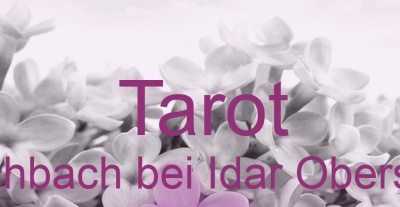 Tarot Fischbach bei Idar Oberstein | Top-Experten für Kartenlegen, Wahrsagen, Hellsehen, Zukunftsdeutung.